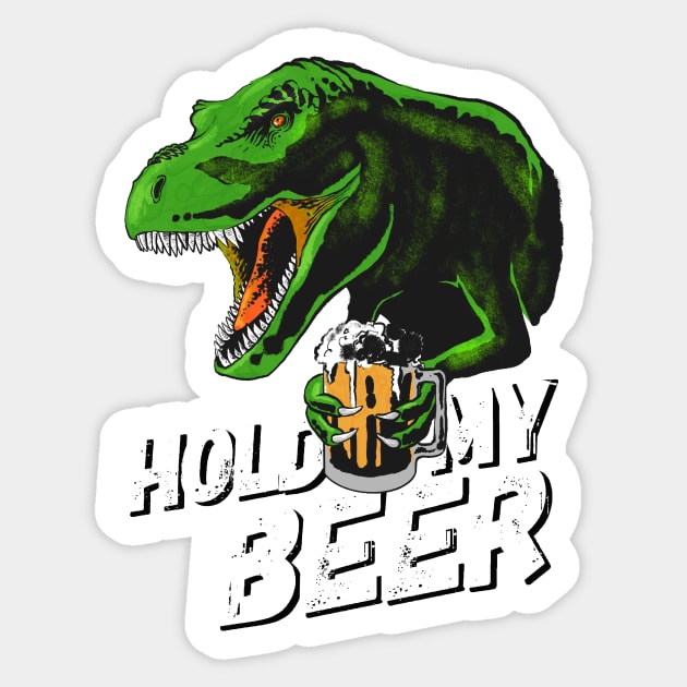 Hold my beer! Sticker by BrokenSpirit